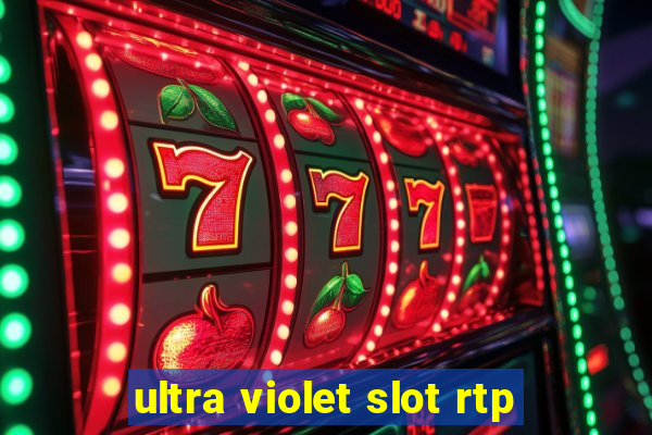 ultra violet slot rtp