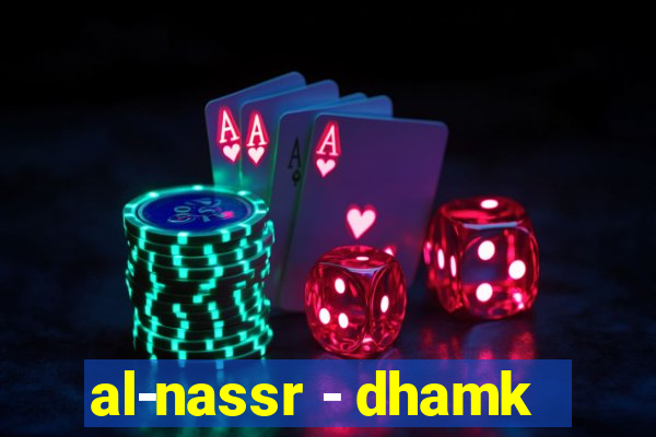 al-nassr - dhamk