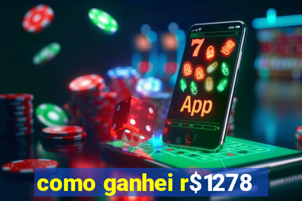 como ganhei r$1278