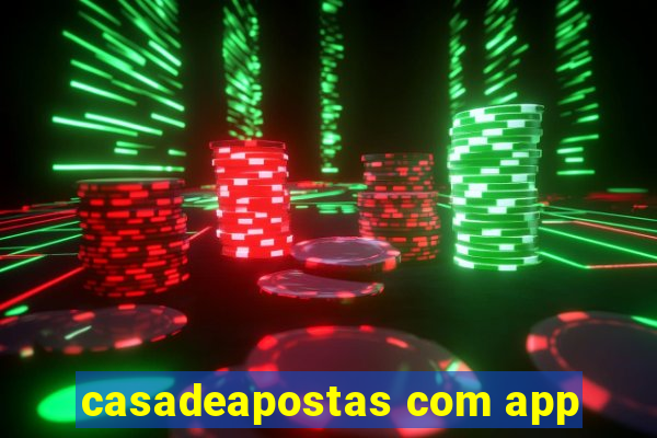 casadeapostas com app