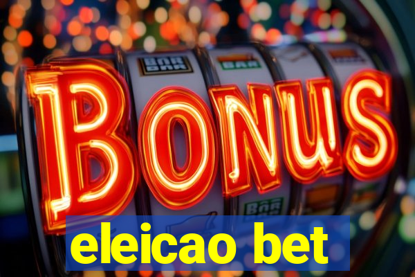 eleicao bet