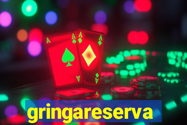 gringareserva