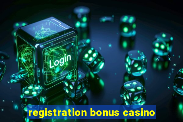 registration bonus casino