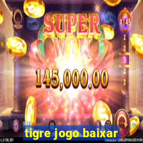 tigre jogo baixar