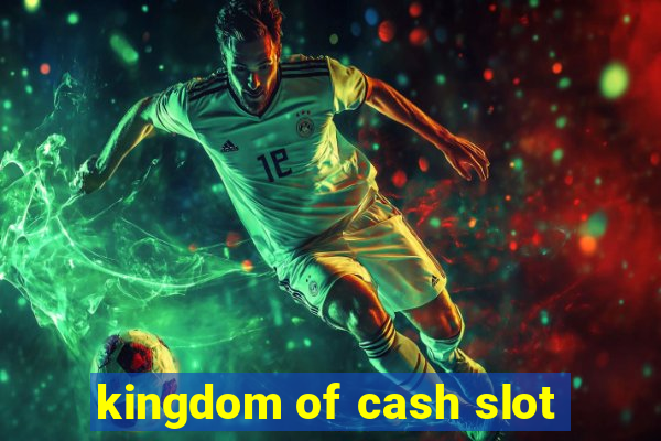 kingdom of cash slot