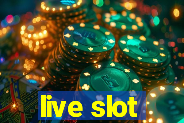 live slot