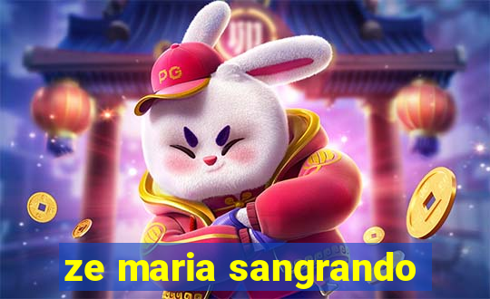 ze maria sangrando