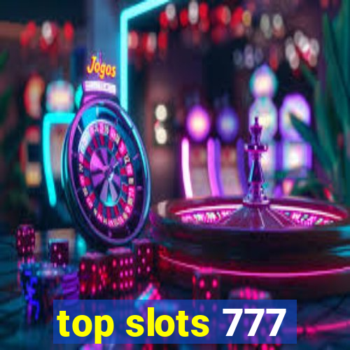 top slots 777