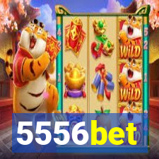 5556bet