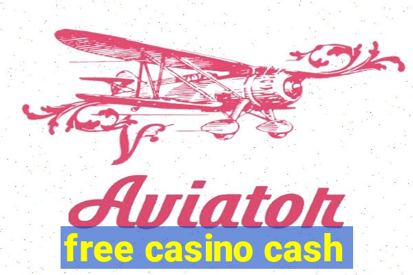 free casino cash