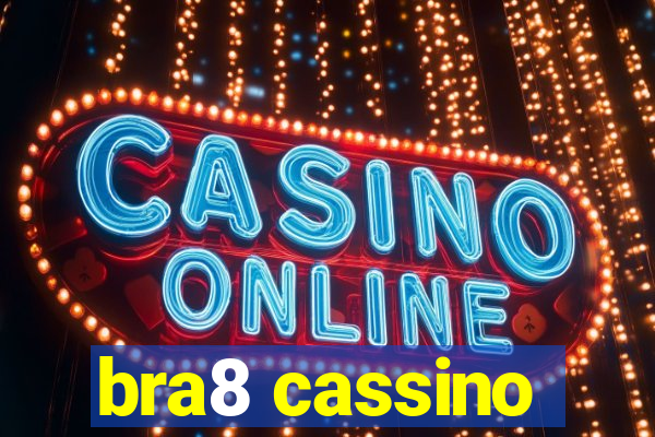 bra8 cassino