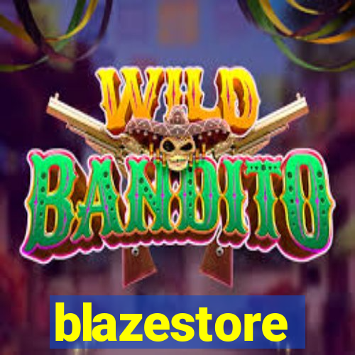 blazestore