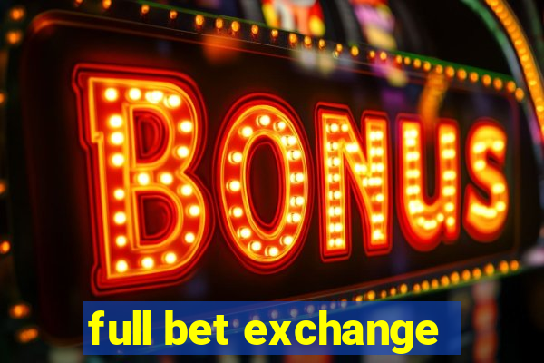 full bet exchange