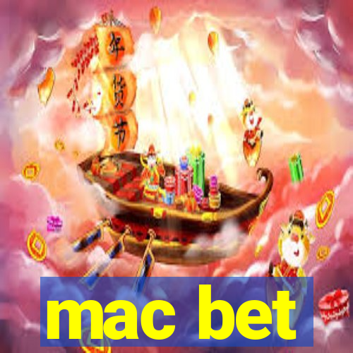 mac bet