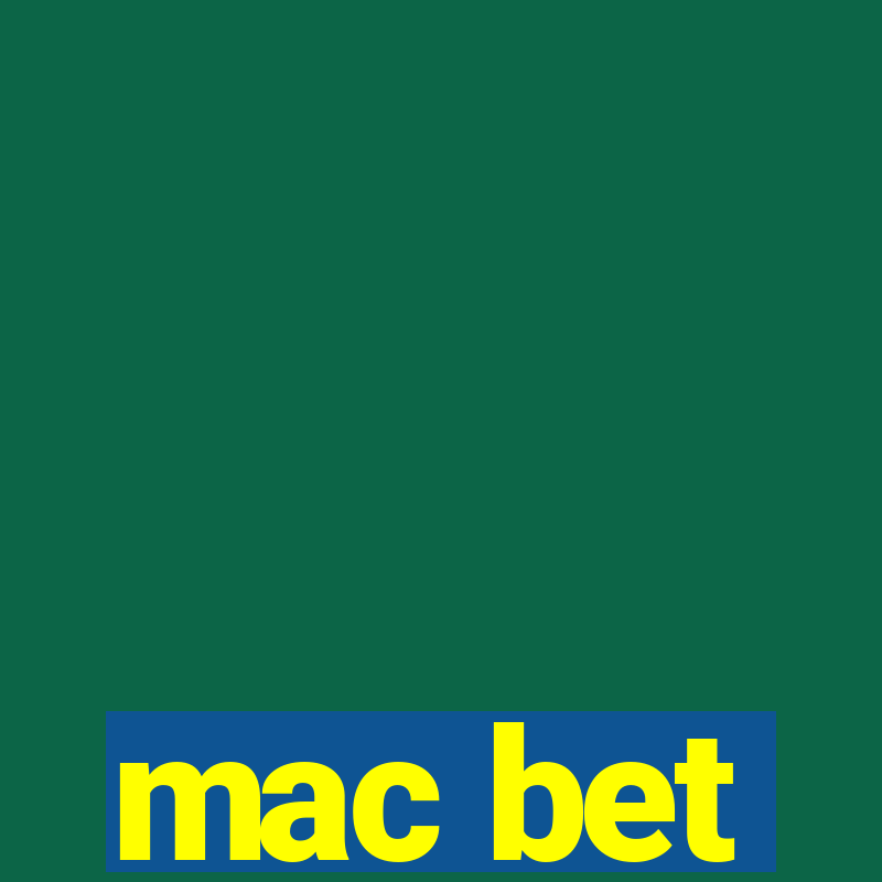 mac bet