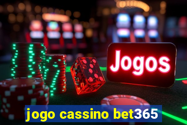 jogo cassino bet365