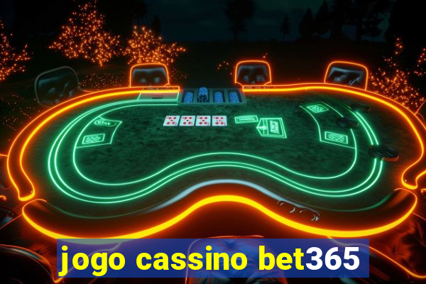 jogo cassino bet365