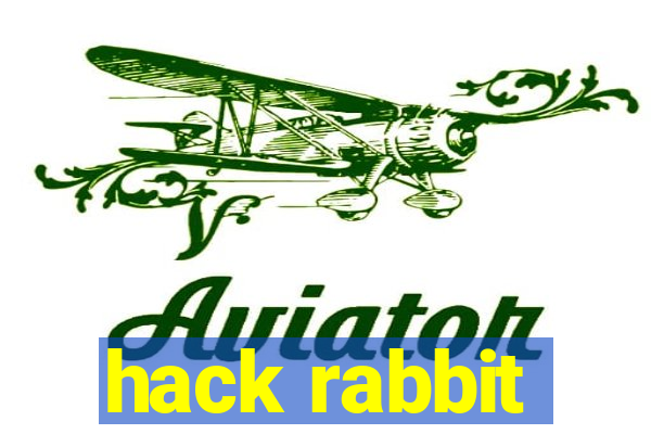 hack rabbit