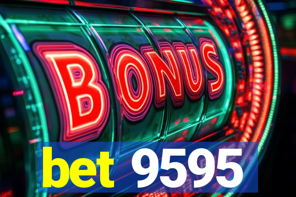 bet 9595