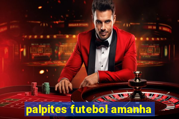 palpites futebol amanha