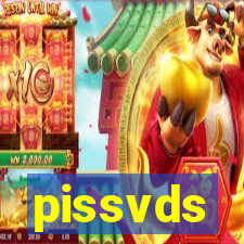 pissvds