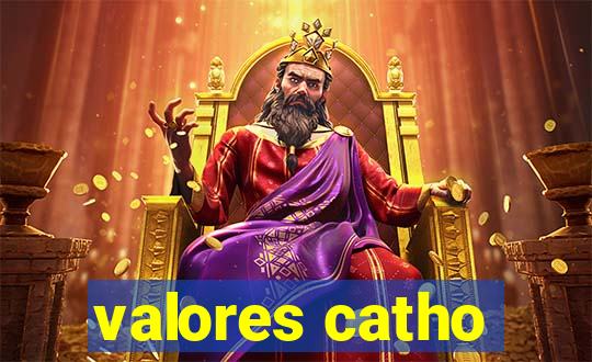 valores catho