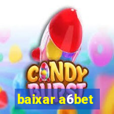 baixar a6bet