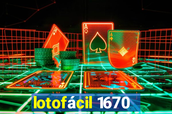 lotofácil 1670