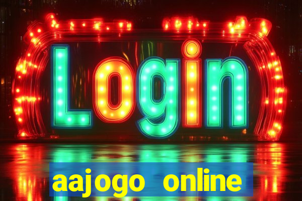 aajogo online casino jogos