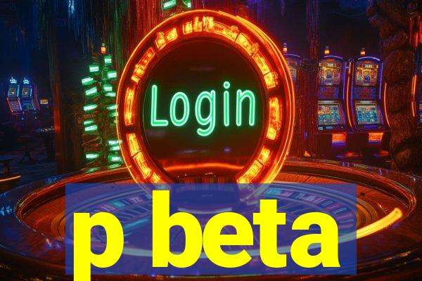 p beta