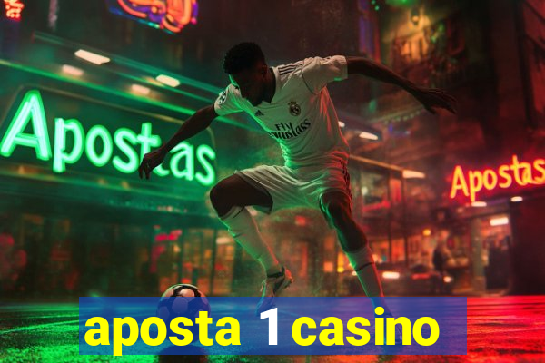 aposta 1 casino