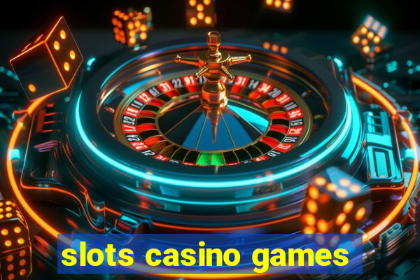 slots casino games