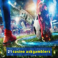 21 casino askgamblers