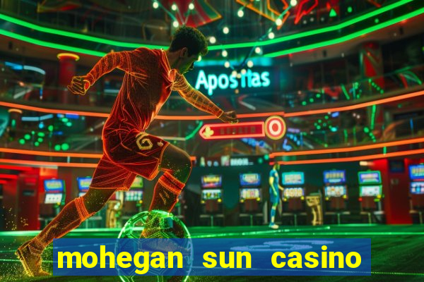 mohegan sun casino in connecticut