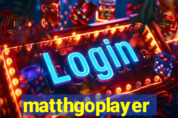 matthgoplayer