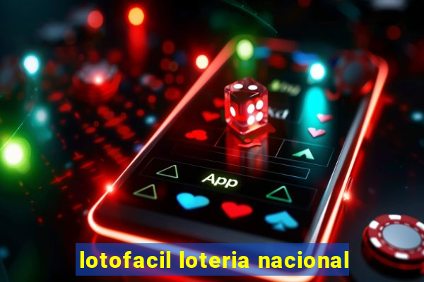 lotofacil loteria nacional