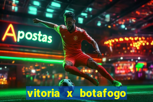 vitoria x botafogo sp futemax