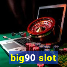 big90 slot