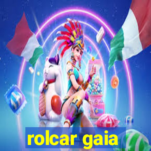 rolcar gaia