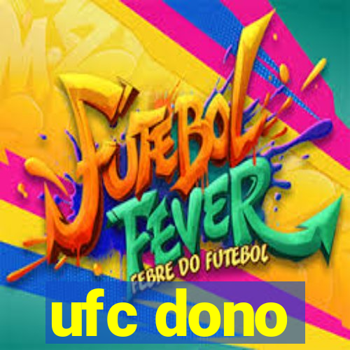 ufc dono