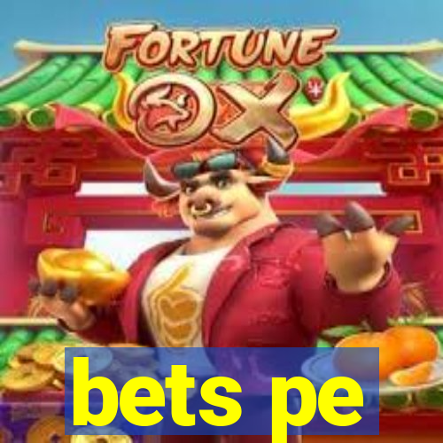 bets pe