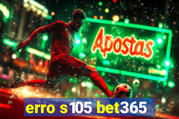 erro s105 bet365