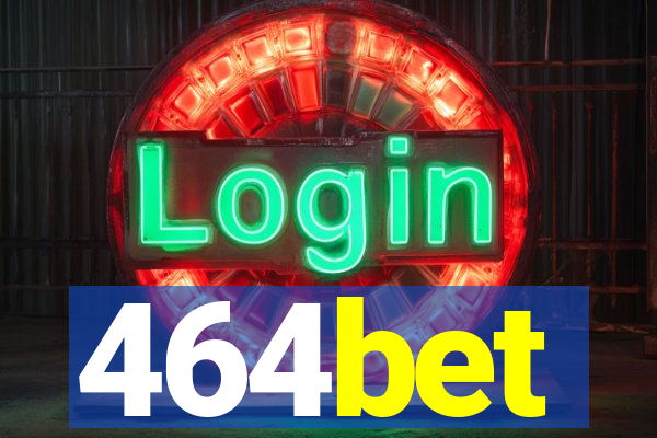 464bet