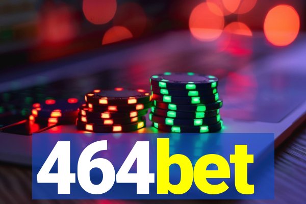 464bet