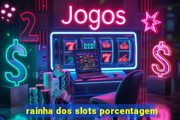 rainha dos slots porcentagem