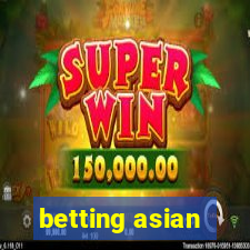 betting asian