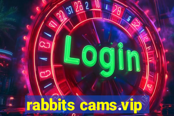 rabbits cams.vip