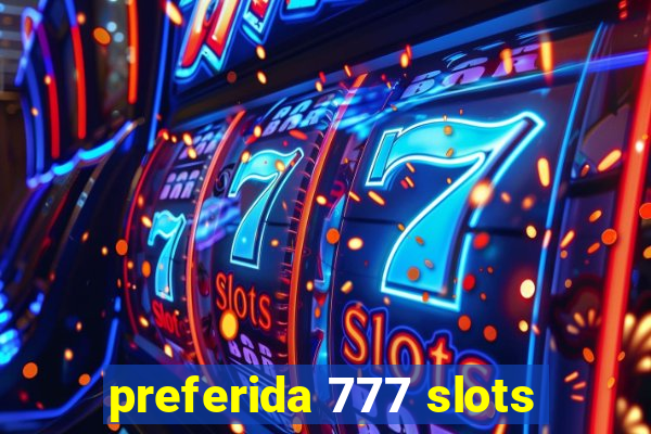 preferida 777 slots