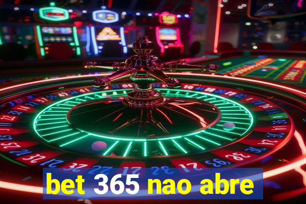 bet 365 nao abre