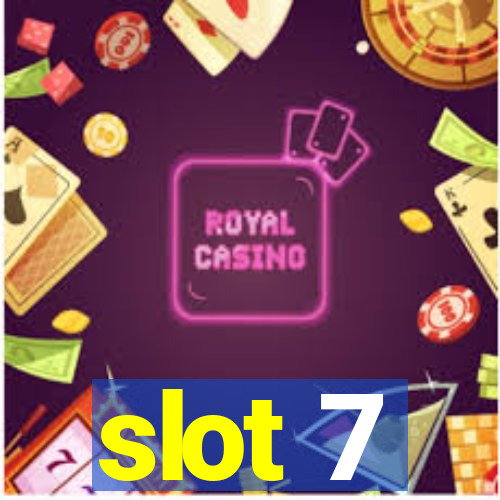 slot 7